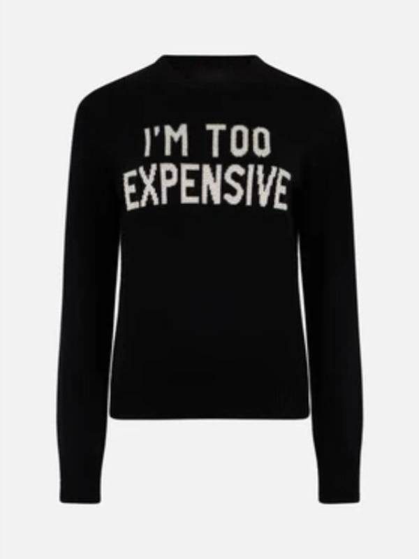 I’m Too Expensive Sweater Black